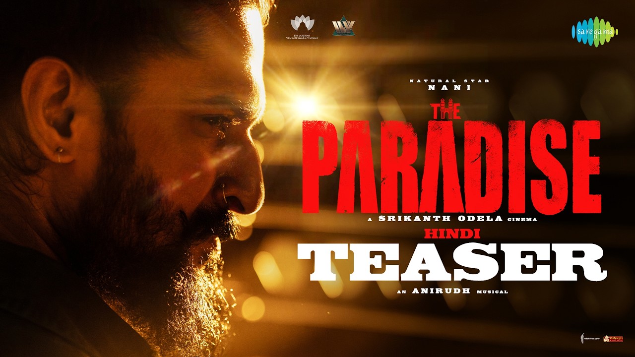 The Paradise New Update: Nani और Srikanth Odela की मचअवेटेड एक्शन थ्रिलर को लेकर आया नया अपडेट, जानिए कब और कहाँ होगी रिलीज